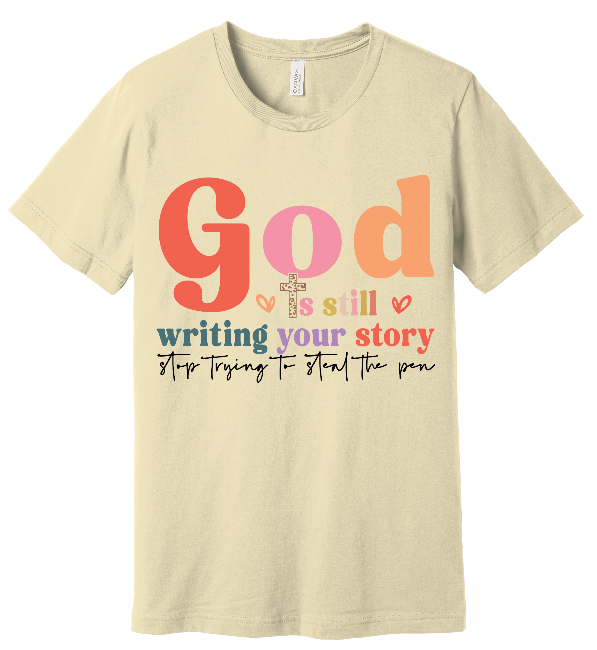31 - God Is Still Writing Your Story Stop Trying to Steal the Pen Christian T-Shirt