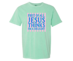 4 - First Of All, Jesus Thinks I'm A Delight