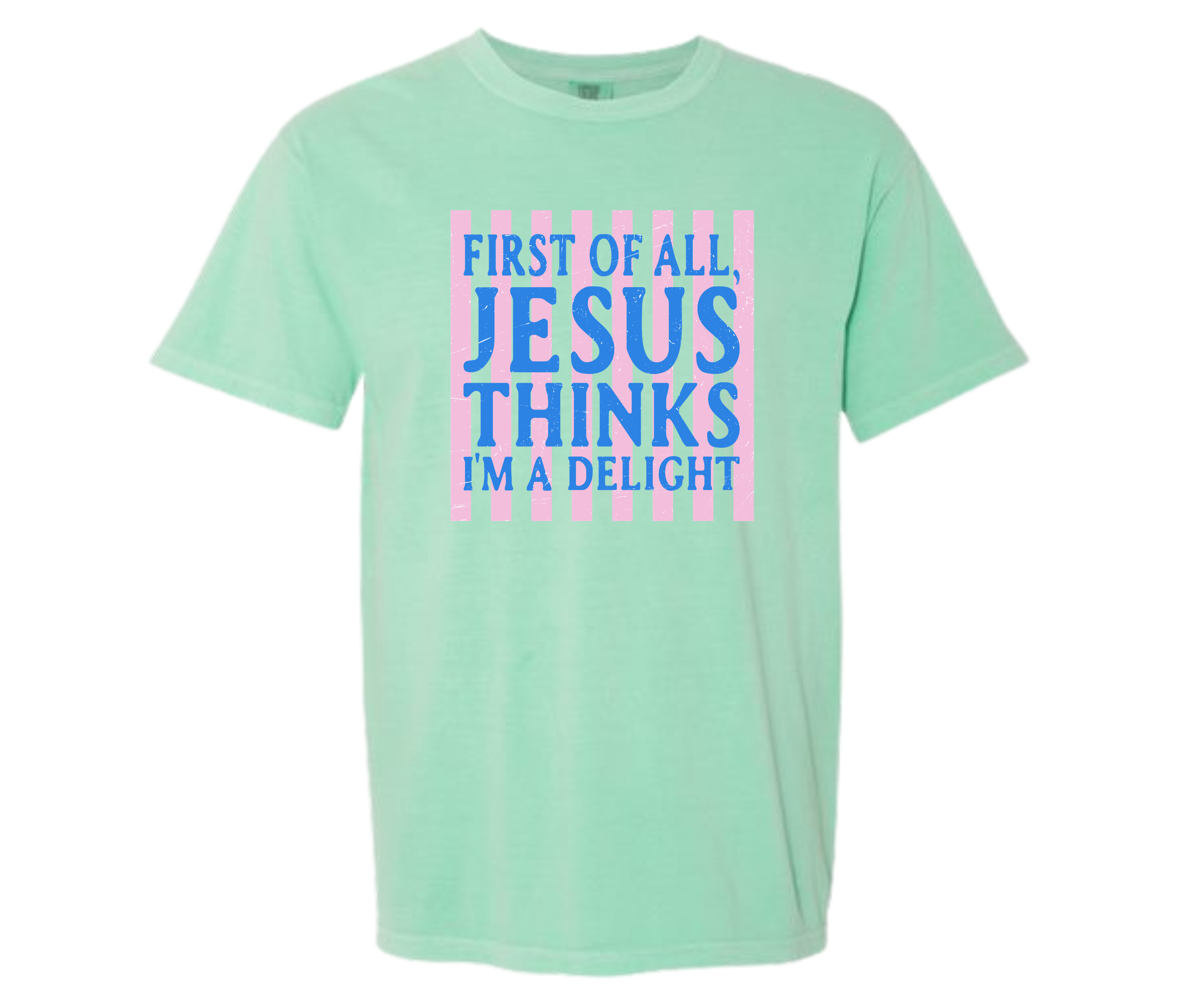 4 - First Of All, Jesus Thinks I'm A Delight