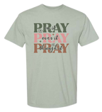 10 - Pray On it, Pray Over It, Pray Through It Christian T-Shirt