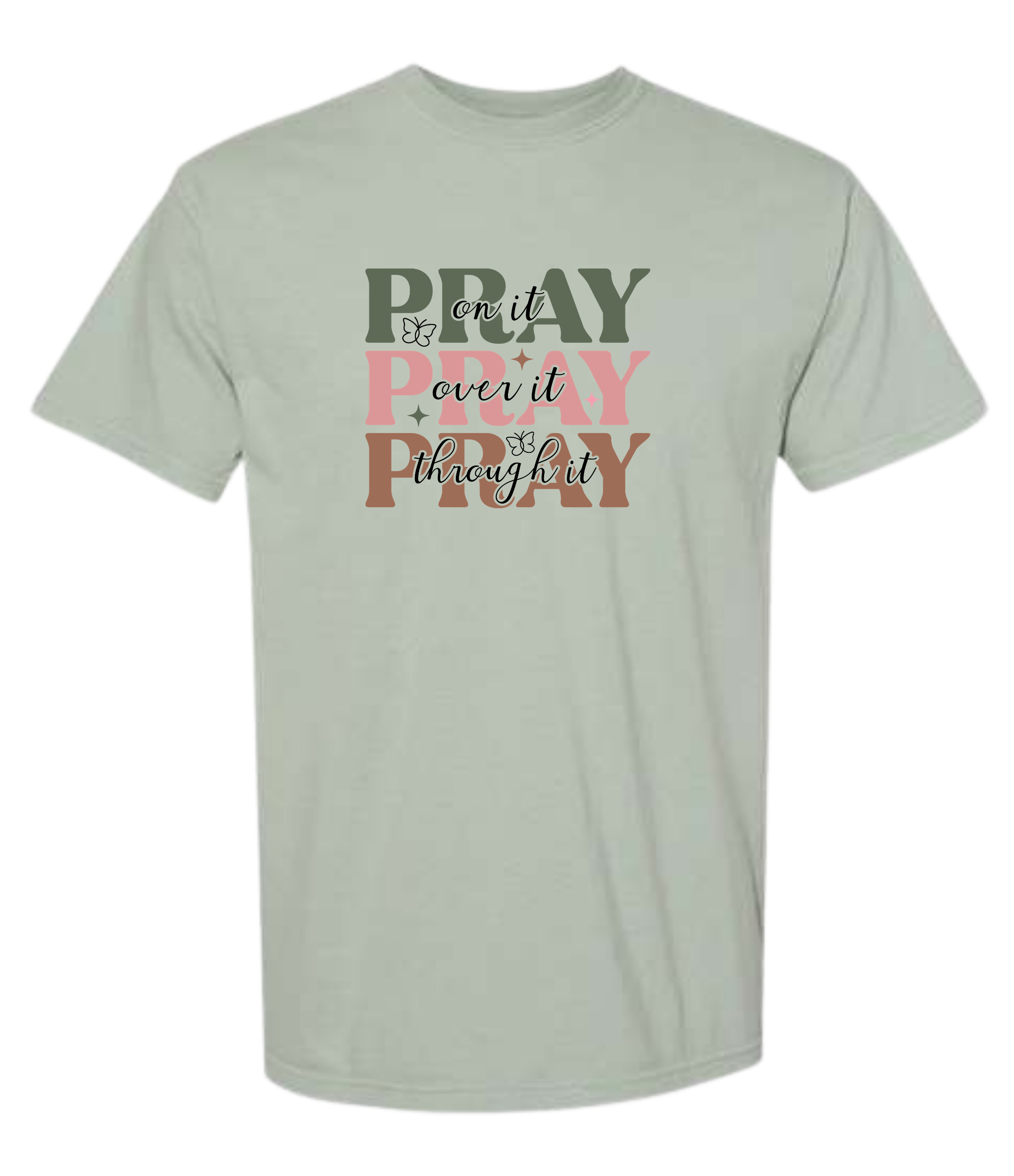 10 - Pray on it Pray over it, Pray through it