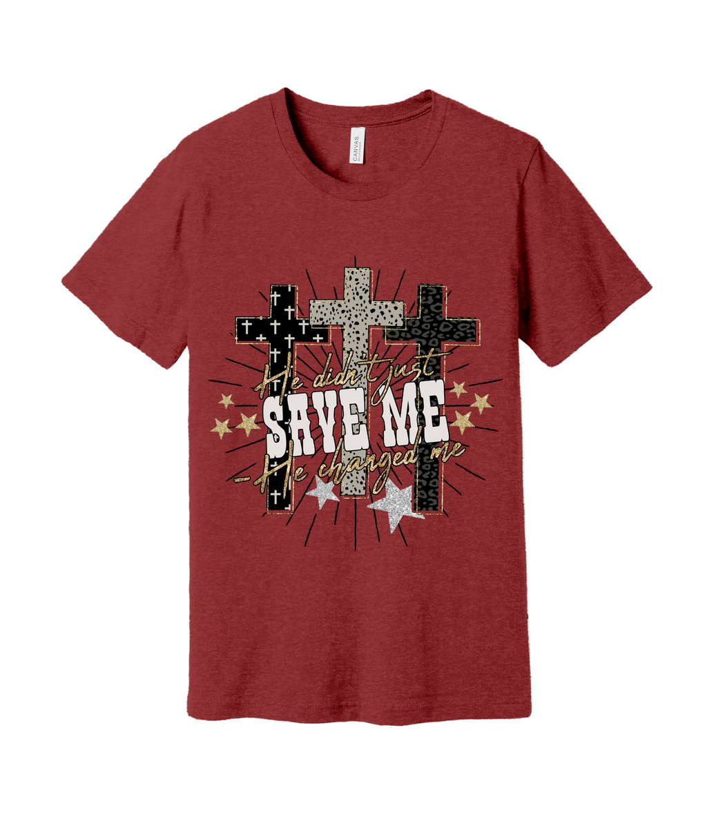 41 - He Didn't Just Save Me, He Changed Me - Christian Cross T-Shirt