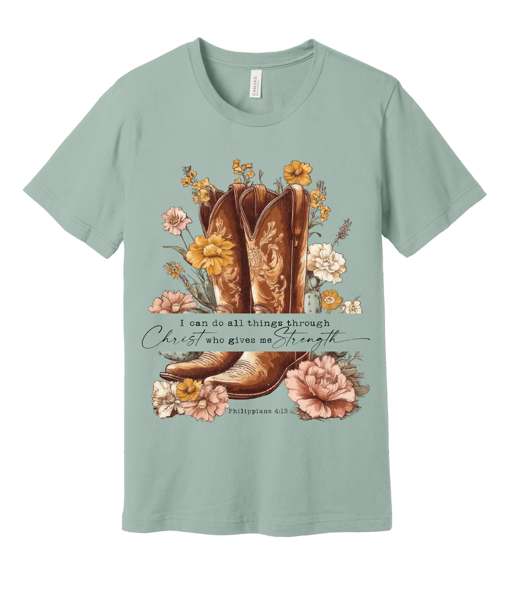 I Can Do All Things Through Christ Who Strengthens Me - Boots and Bible Verse T-Shirt