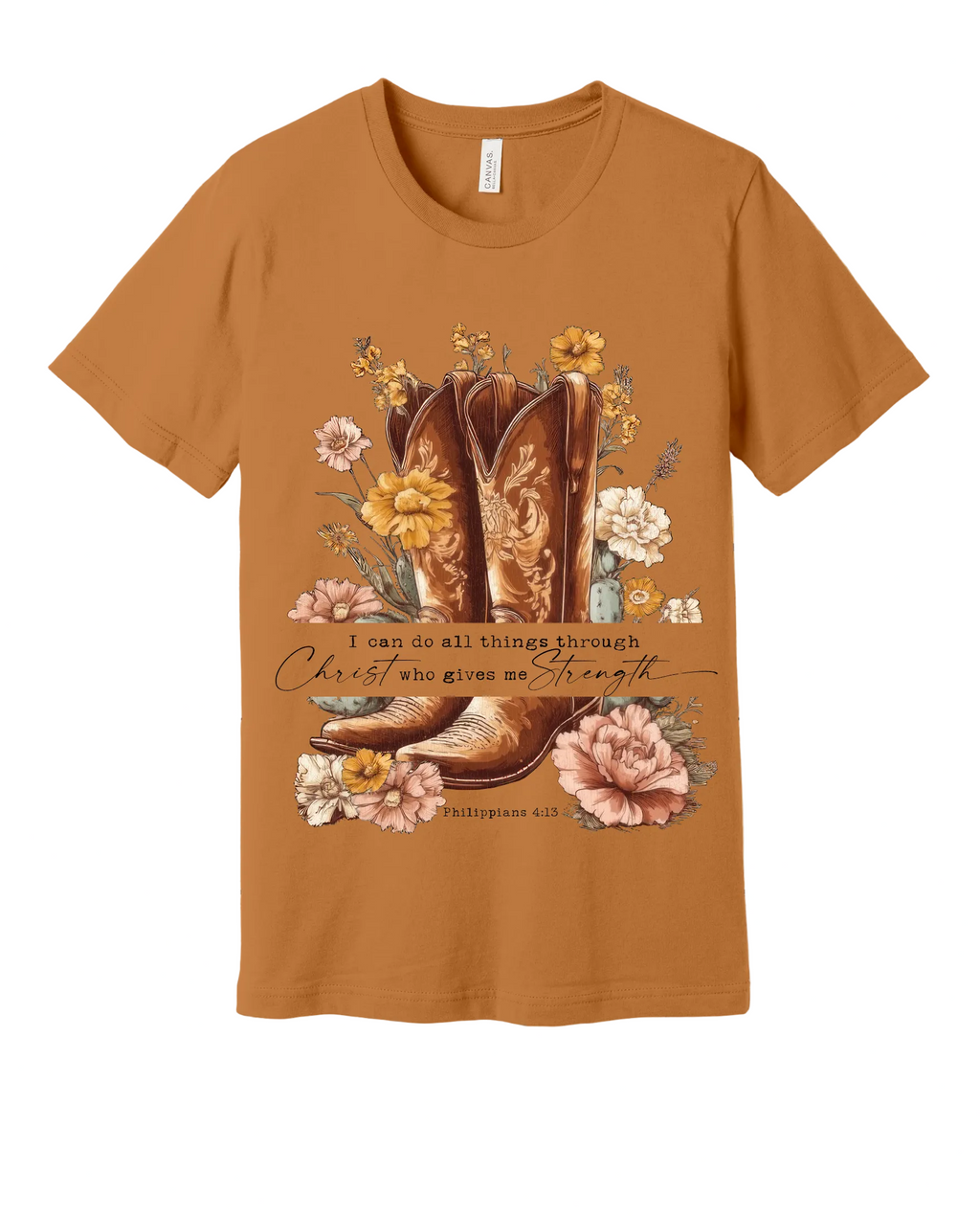 I Can Do All Things Through Christ Who Strengthens Me - Boots and Bible Verse T-Shirt