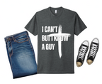 25 - I Can't But I Know A Guy - Christian Cross T-Shirt