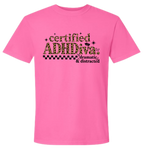 Certified ADHDiva - Dramatic and Distracted