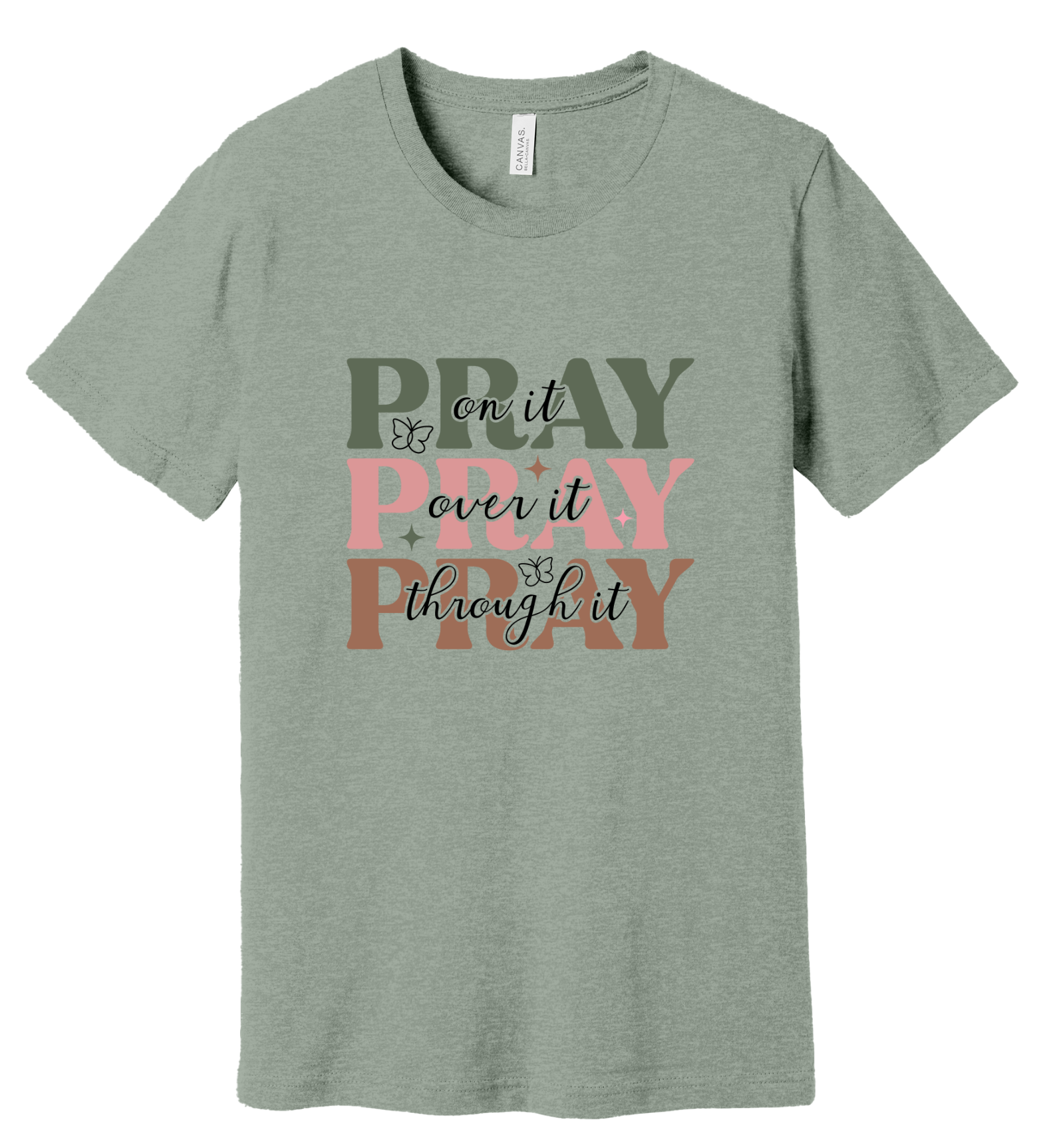 10 - Pray On it, Pray Over It, Pray Through It Christian T-Shirt