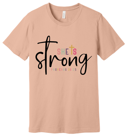 11 - She is Strong Proverbs 31:25 Christian T-Shirt