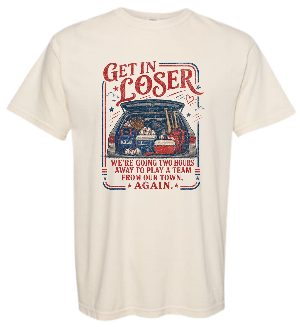 Get In Loser - Baseball