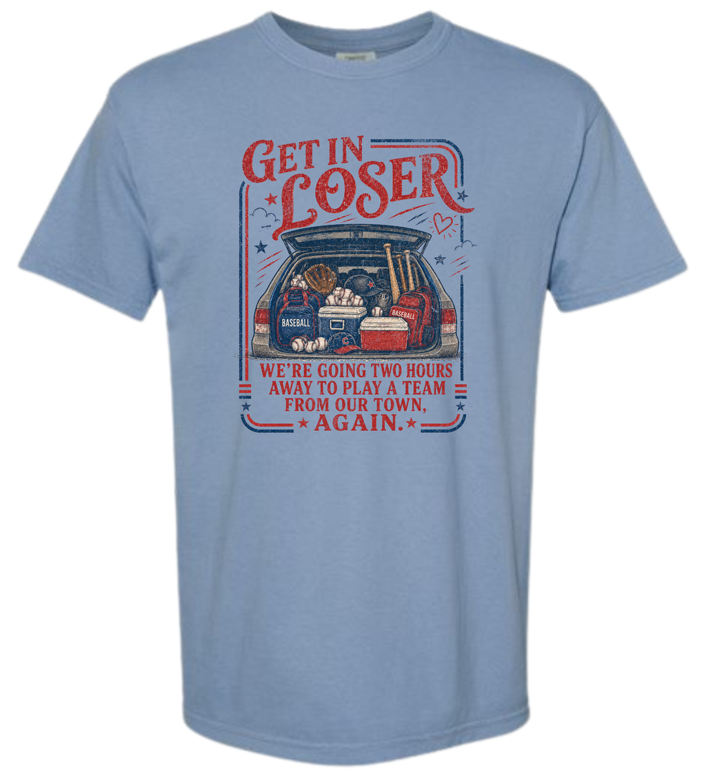Get In Loser - Baseball