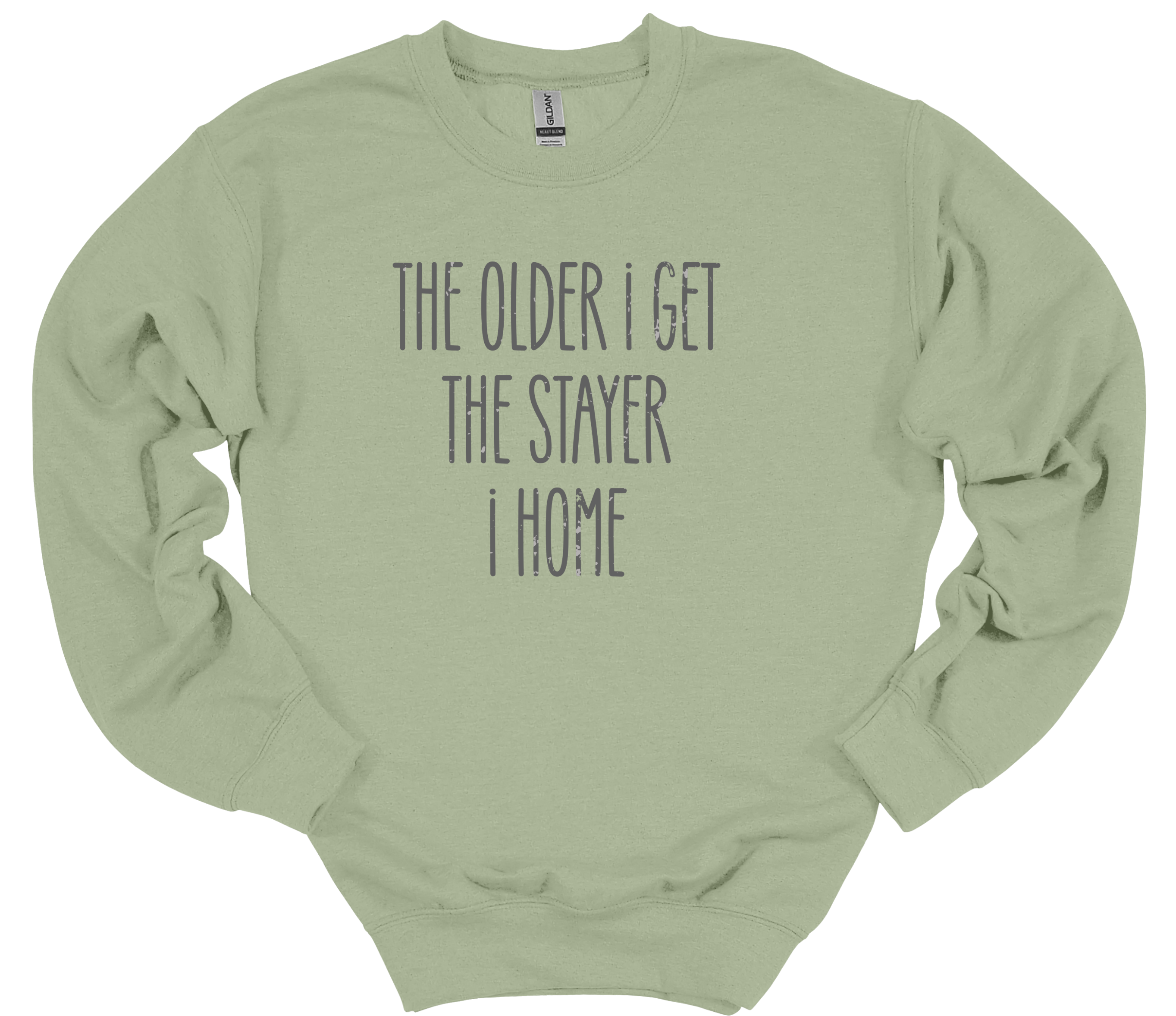 The Older I Get The Stayer I Home