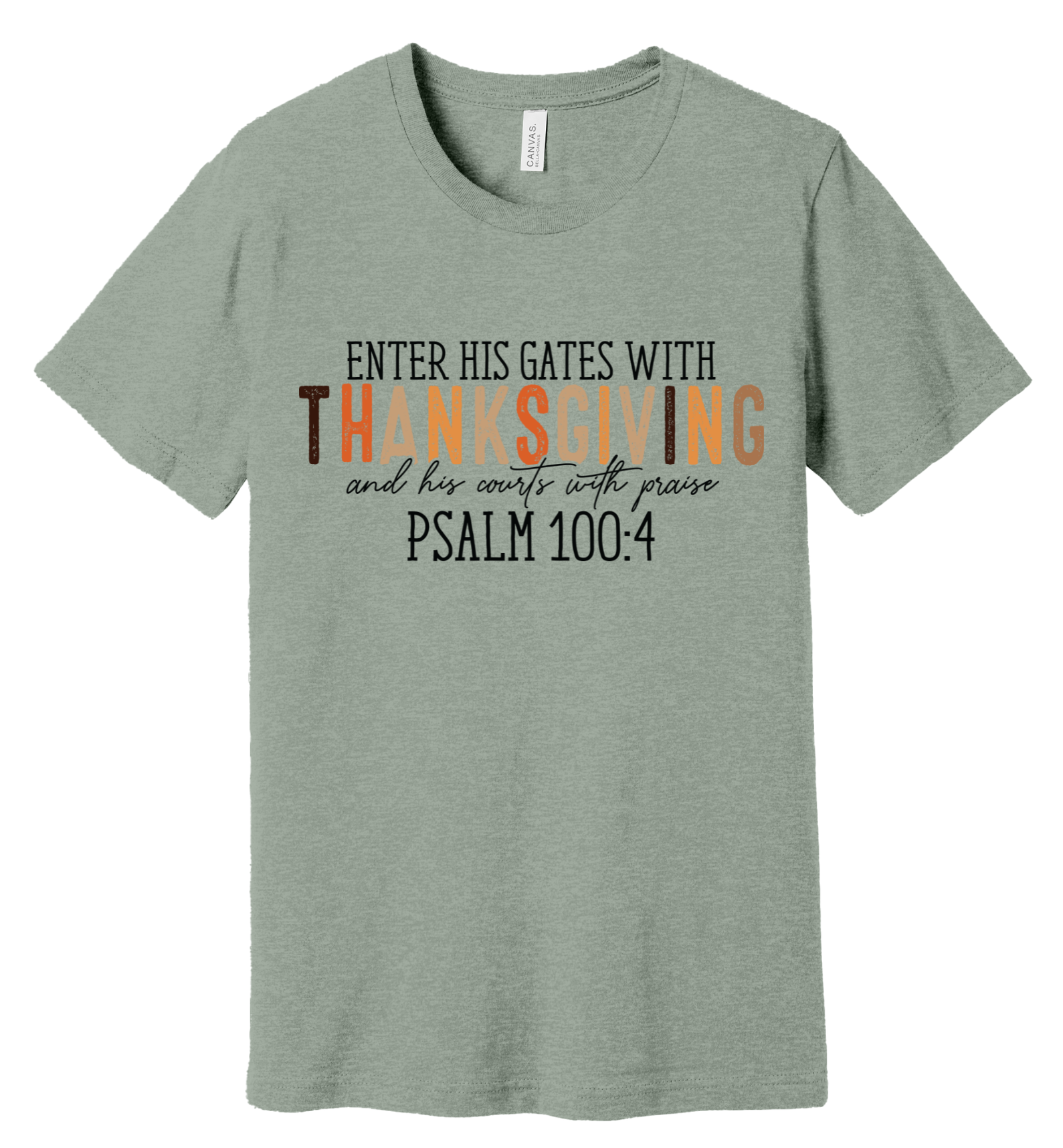 104 - Enter His Gates with Thanksgiving - Christian T-Shirt, Thanksgiving