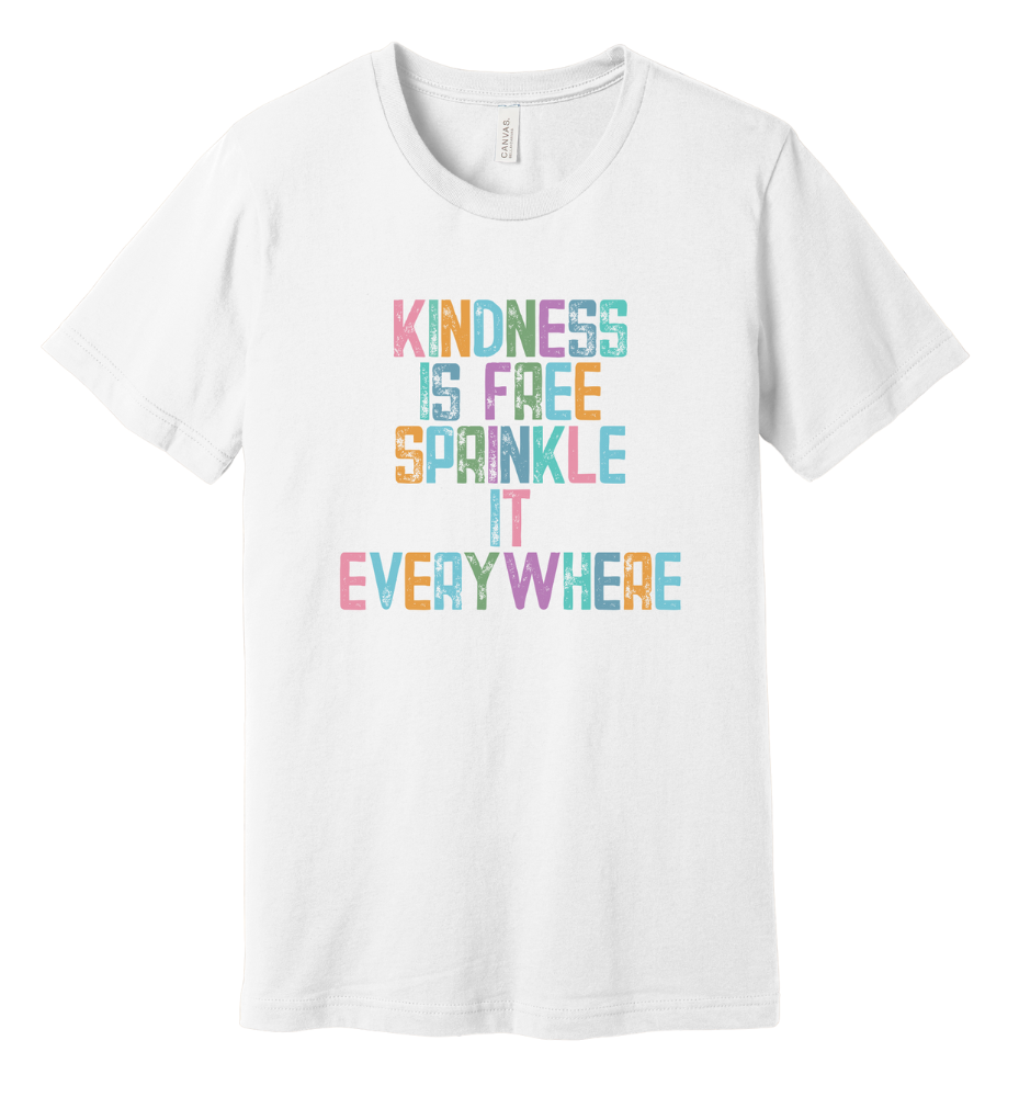 54 - Kindness Is Free Sprinkle It Everywhere T-Shirt