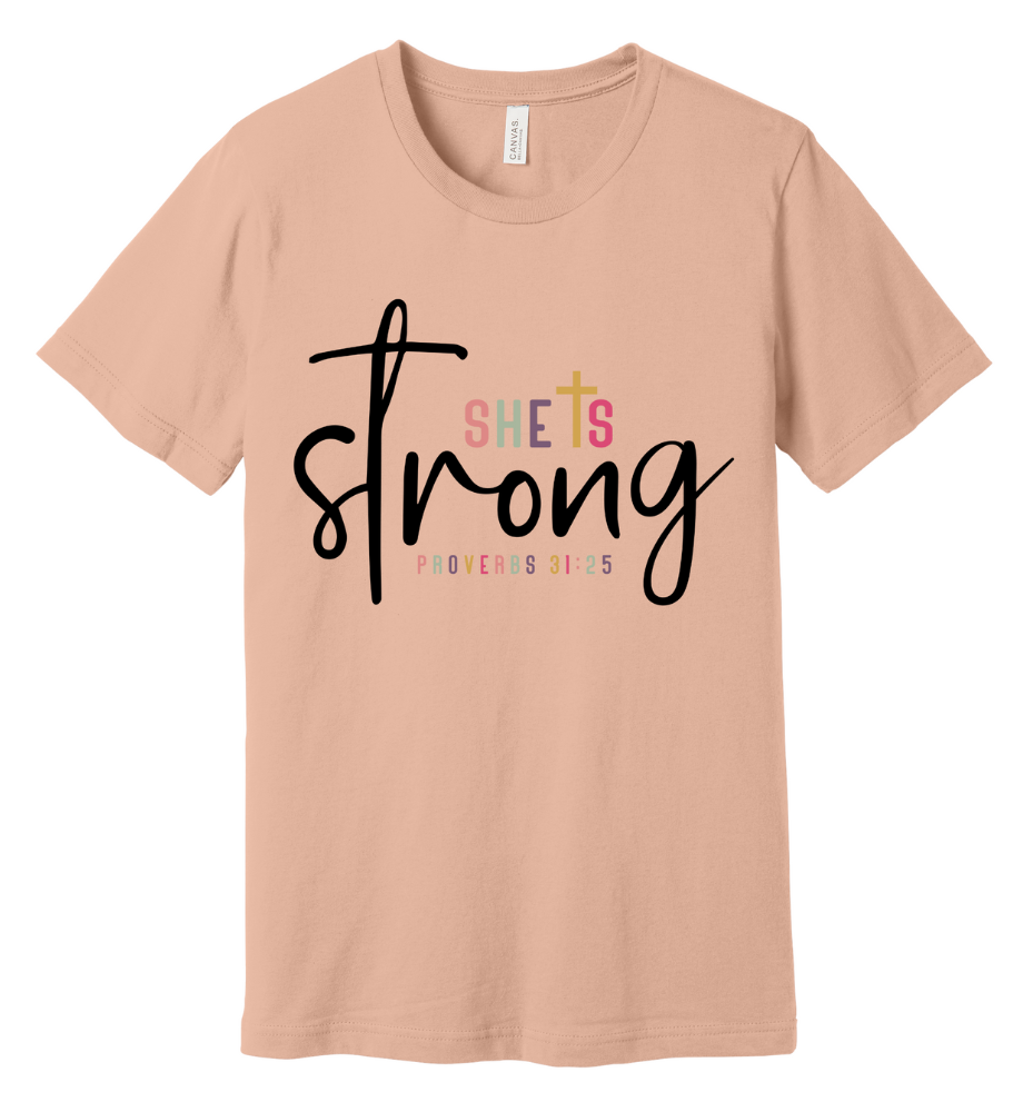11 - She is Strong Proverbs 31:25 Christian T-Shirt