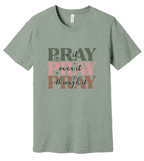 10 - Pray On it, Pray Over It, Pray Through It Christian T-Shirt